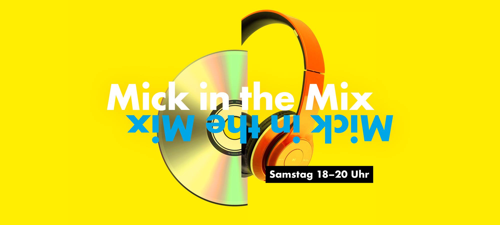 Euer Sound fürs Wochenende: "Mick in the Mix"