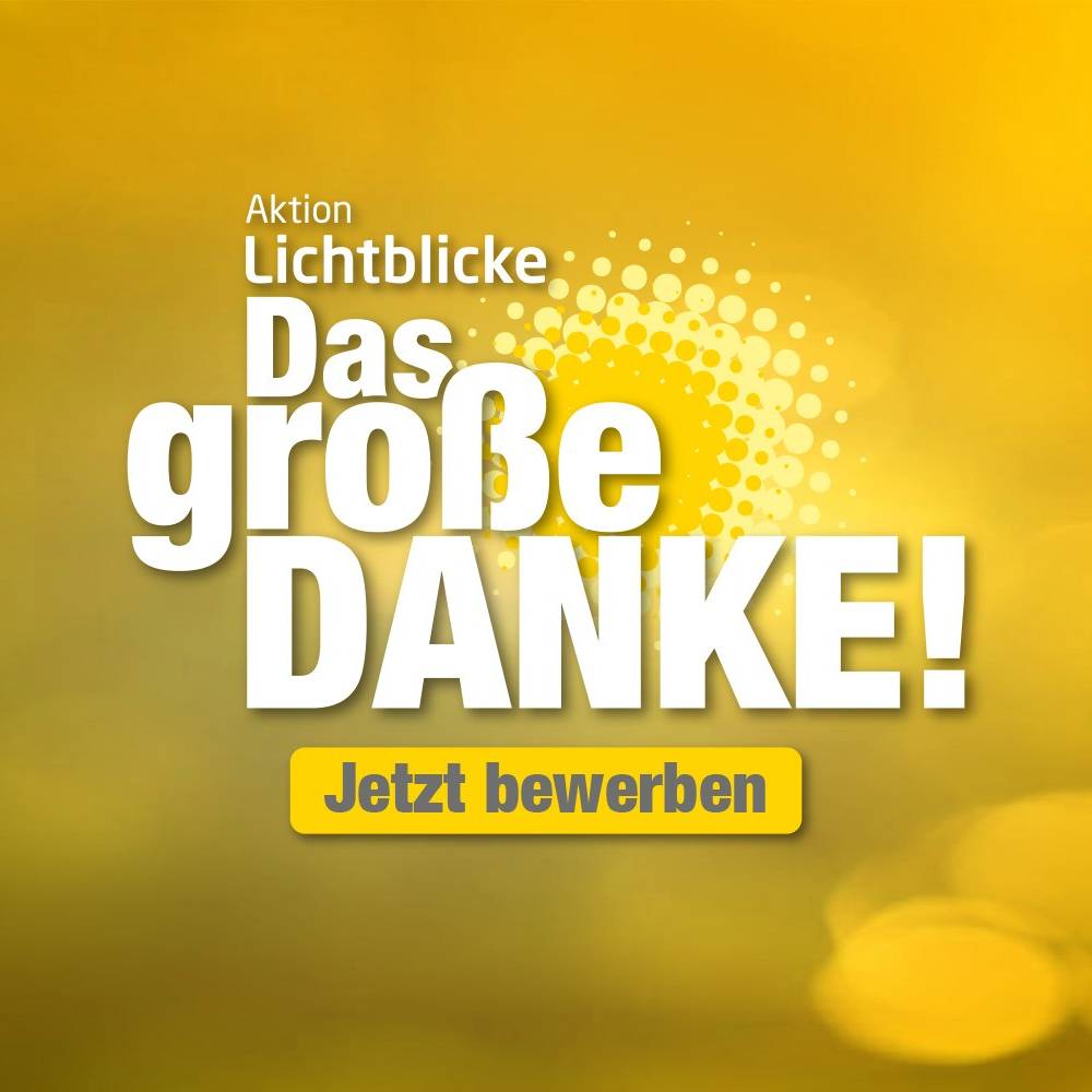 Aktion Lichtblicke - Sonderaktion: Das große DANKE! - jetzt bewerben ...